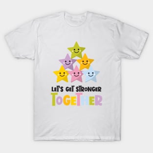 Let's Get Stronger Together Cute Star Pyramid T-Shirt